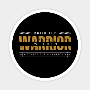 Build the Warrior Within - [LIGHT LOGO] Magnet